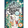 Ivy and Bearlock Holmes: The Case of the Missing Flower: 15 Puzzles for Sleuths to Solve