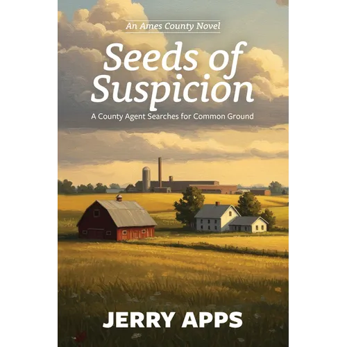 Seeds of Suspicion: A County Agent Searches for Common Ground