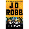 Encore in Death: An Eve Dallas Novel
