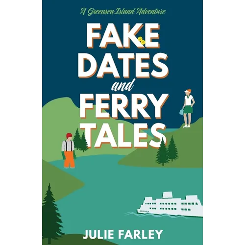 Fake Dates and Ferry Tales
