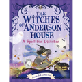 The Witches of Anderson House: A Spell for Disaster