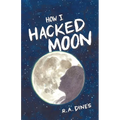 How I Hacked the Moon
