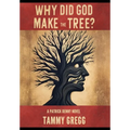Why Did God Make the Tree?: A Patrick Denny Novel