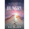 Hungry: The Inspiring Tale of Three Donner Party Survivors