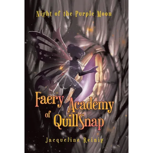 Faery Academy of QuillSnap: Night of the Purple Moon