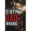 Dirty Bad Wrong