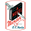A Novel Murder: A Mystery