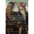 Entertaining Ambiguities: Sexuality, Humanism, and Ephemeral Performances in Fifteenth-Century Italy