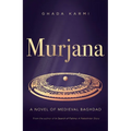 Murjana: A Novel of Medieval Baghdad
