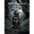 Rabbit Guardian of The Glen: A Cosy Fairy Tale of Beautiful Nature, Belonging, and Timeless Magic