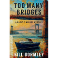 Too Many Bridges: A Radic & Mulroy Mystery