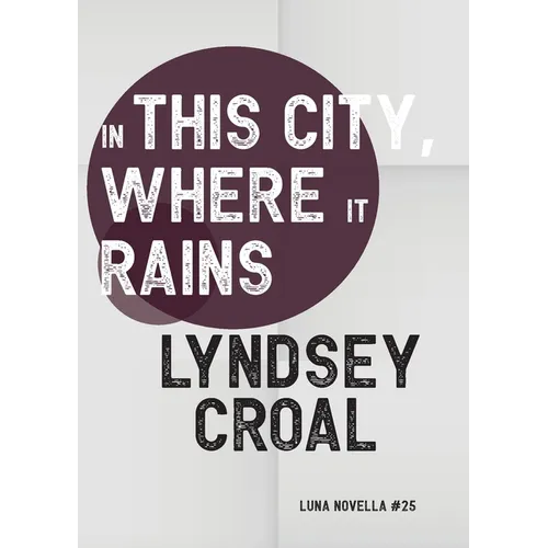 In This City, Where it Rains