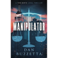 The Manipulator: A Legal Thriller