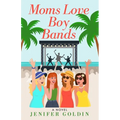 Moms Love Boy Bands