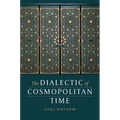 The Dialectic of Cosmopolitan Time