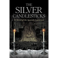 The Silver Candlesticks: A Novel of the Spanish Inquisition
