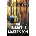 The Umbrella Maker's Son: A Novel of WWII