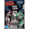 Harley Quinn's Bud and Lou: Trouble Times Two