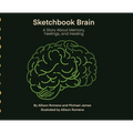 Sketchbook Brain: A Story About Memory, Feelings, and Healing