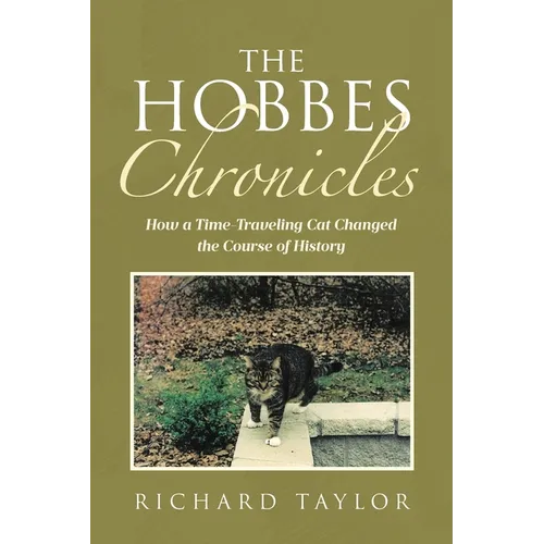 The Hobbes Chronicles: How a Time-Traveling Cat Changed the Course of History