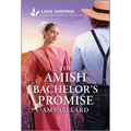 The Amish Bachelor's Promise: An Uplifting Inspirational Romance
