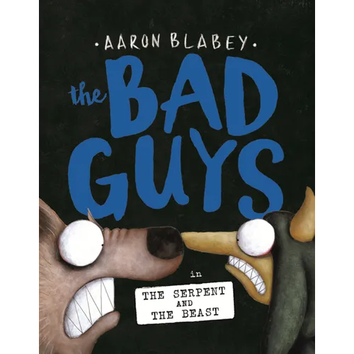 Bad Guys in the Serpent and the Beast