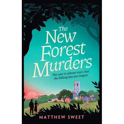 The New Forest Murders: A Page-Turning Wartime Murder Mystery, from the Co-Writer of the Hit TV Series Bookish