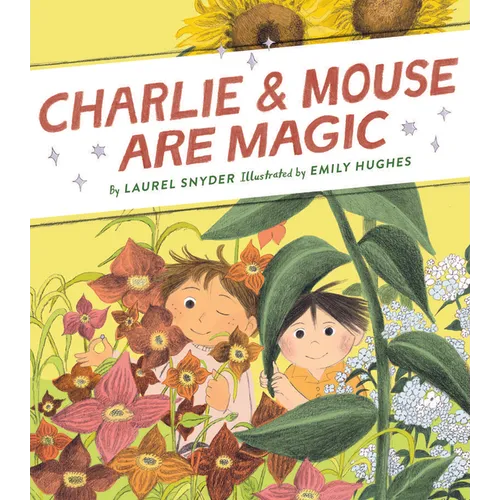 Charlie & Mouse Are Magic: Book 6