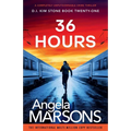 36 Hours: A completely unputdownable crime thriller