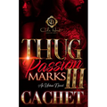 Thug Passion Marks 3: An Urban Novel