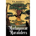 Madagascar Marauders: In Pursuit of Precious Plunder