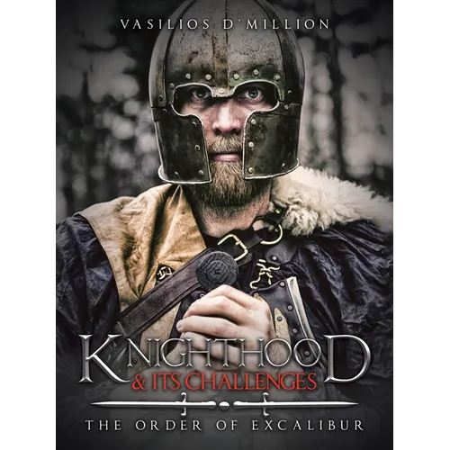 Knighthood & Its Challenges: The Order of Excalibur
