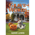 Grave Words: A Deadly Deadlines Mystery