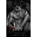 Obey: A Dark Billionaire Romance: (XXX Maxim Book 2): Club XXX Book 2