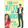 For Butter or Worse: A ROM Com