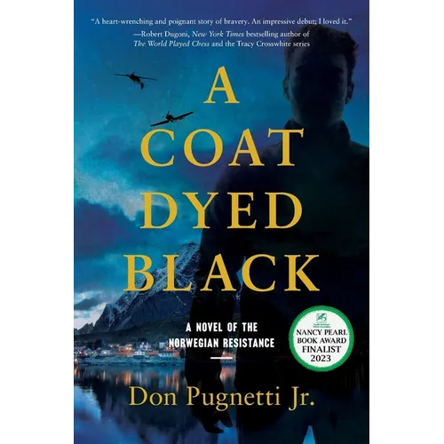 A Coat Dyed Black: A Novel of the Norwegian Resistance - Paperback