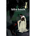 Bite Back: Poems