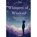 Whispers of Wisdom: Inspiring Chapter Reading Book for 2nd, 3rd and 4th Grade Kids
