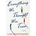 Everything We Thought Was True