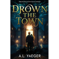 Drown the Town