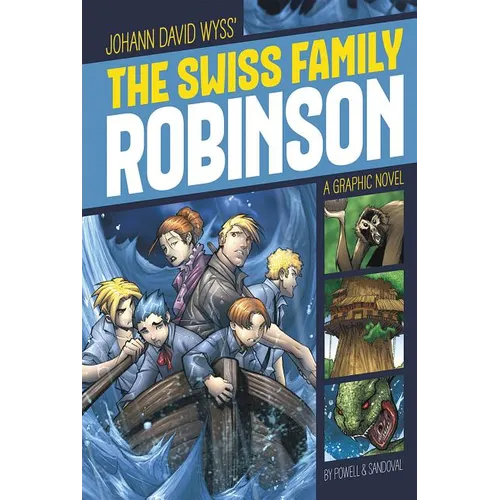 The Swiss Family Robinson: A Graphic Novel
