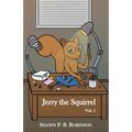 Jerry the Squirrel: Volume One