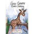 Gugu Giraffe: Goes Fishing