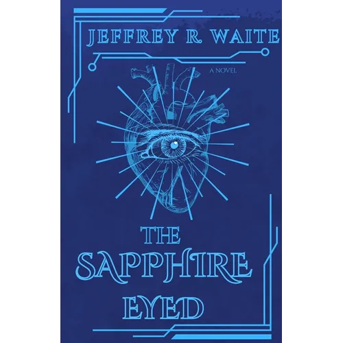 The Sapphire Eyed: Book 1 of "The Terraverse"