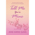 Tell Me You're Mine