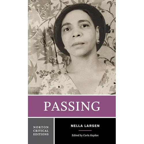 Passing: A Norton Critical Edition