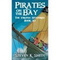 Pirates on the Bay: The Virginia Mysteries Book 10