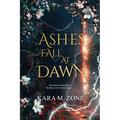 Ashes Fall at Dawn: Book Two in the Trium Perfectum Series