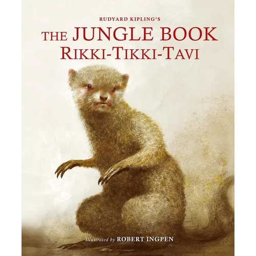 The Jungle Book: Rikki-Tikki-Tavi: A Robert Ingpen Illustrated Classic