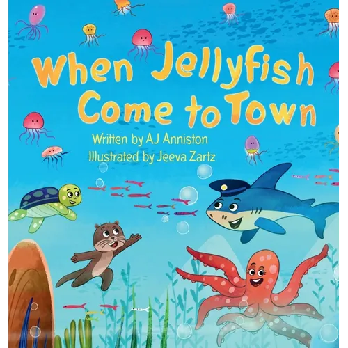 When Jellyfish Come to Town - Hardcover